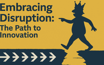 Embracing Disruption: The Path to Innovation